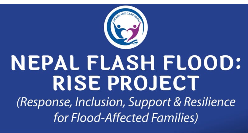 Share and Care Nepal banner: Nepal Flash Flood: RISE Project: Response, Inclusion, Support and Resilience for Flood-Affected Families